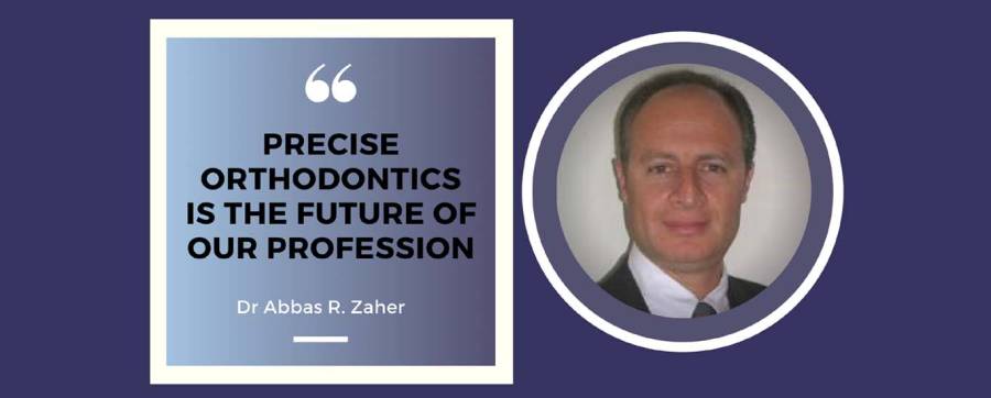 Precise Orthodontics is the future of our profession; Dr Abbas Zaher