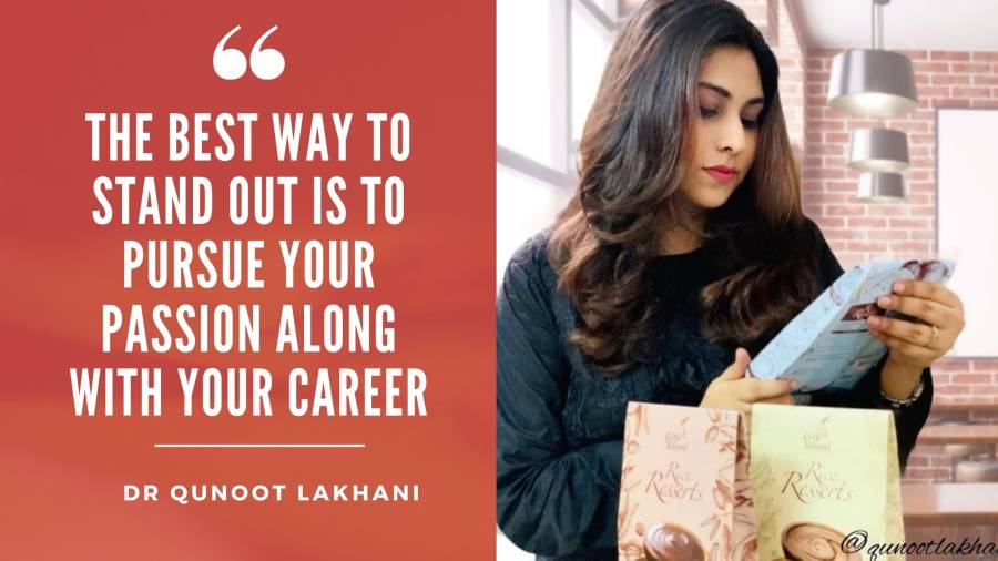 The best way to stand out is to pursue your passion along with your career; Dr Qunoot Lakhani