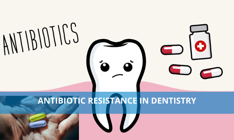 Antibiotic Resistance In Dentistry
