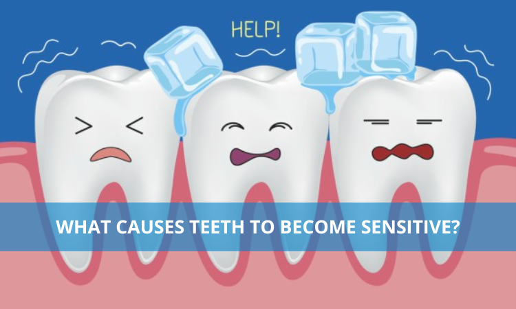 What Causes Teeth to Become Sensitive?