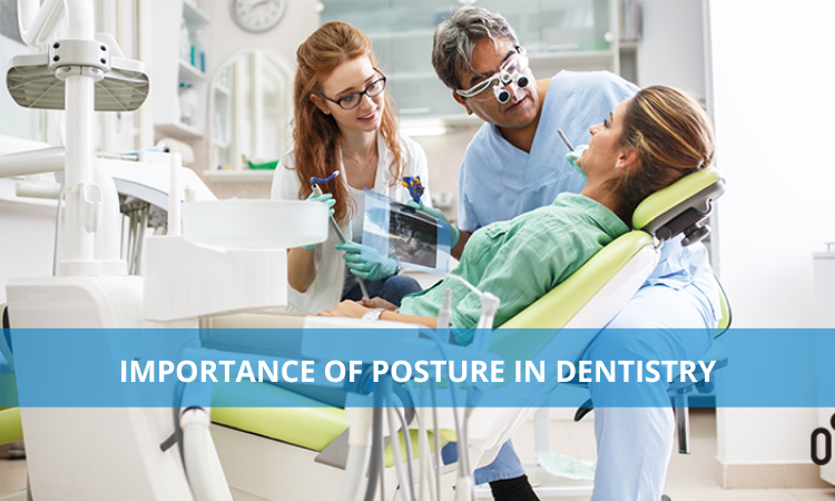 Importance of Posture in Dentistry