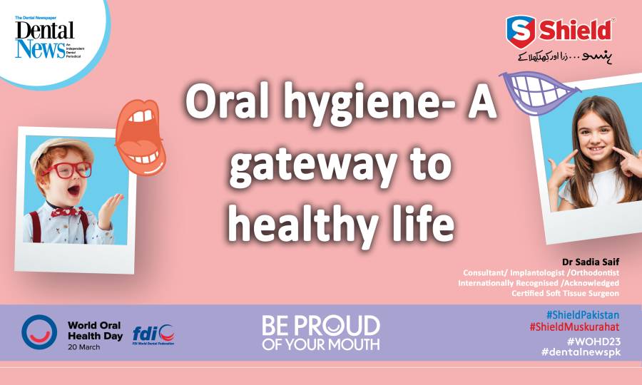 Oral hygiene- A gateway to healthy life