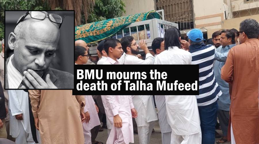 BMU mourns the death of Talha Mufeed