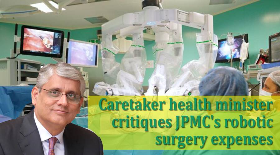 Caretaker health minister critiques JPMC's robotic surgery expenses