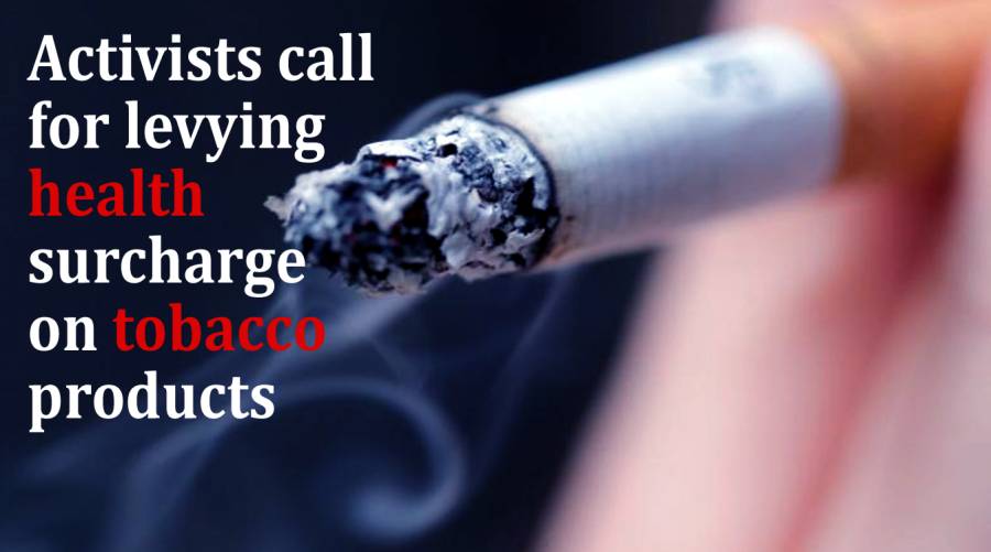Activists call for levying health surcharge on tobacco products