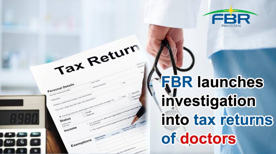 FBR launches investigation into tax returns of doctors